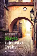 kniha Skrytá tajemství Prahy - David Černý (2021, pevná)