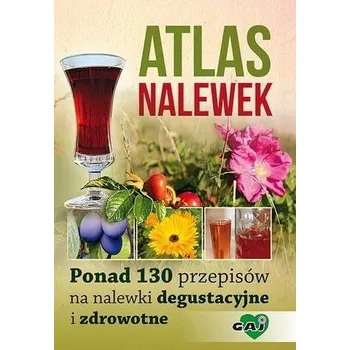 Atlas nalewek - Praca zbiorowa