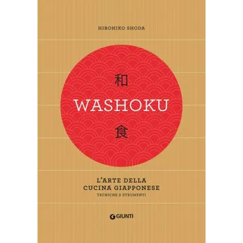 Kniha Washoku. L'arte della cucina giapponese. Tecniche e strumenti – Hirohiko Shoda (IT)