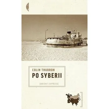 Cestování Po Syberii w.2 - Colin Thubron
