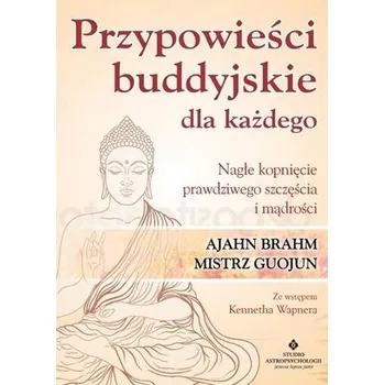 Przypowieści buddyjskie dla każdego - Ajahn Brahm, Mistrz Guojun