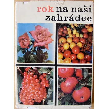 Rok na naší zahrádce - Dagmar Lánská, Gabriela Kliková & Vladimír Mölzer