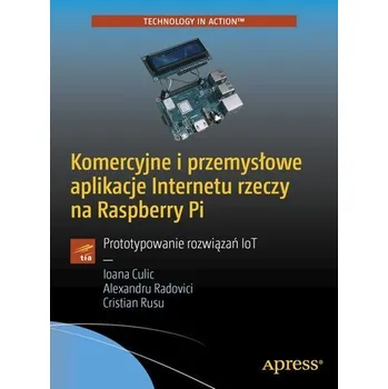 Komercyjne i przemysłowe aplikacje Internetu.. - Ioana Culic Alexandru Radovici Cristian Rusu