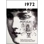1972: Jaké to tenkrát bylo aneb Co se…