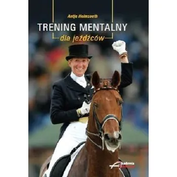 Trening mentalny dla jeźdźców - Antje Heimsoeth