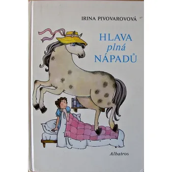 Hlava plná nápadů - Irina Pivovarova