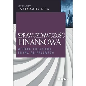 Sprawozdawczość finansowa - red. Bartłomiej Nita