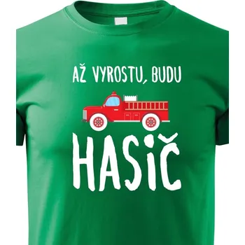 Chlapecké tričko Dětské tričko Až vyrostu, budu hasič, Barva Zelená, Velikost 146 cm/10 roků, Canvas Dětské tričko Bezvatriko.cz 0860