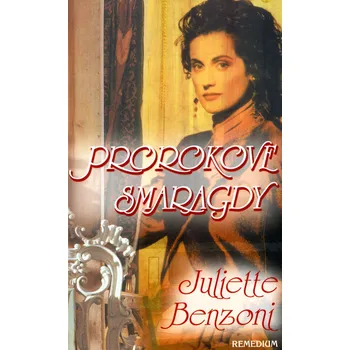 Prorokove smaragdy - Juliette Benzoni