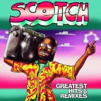 Zahraniční hudba LP Scotch: Greatest Hits & Remixes 2015