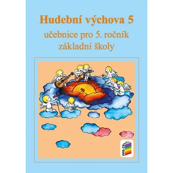 Hudební výchova Hudební výchova 5 učebnice barevné vydání (5-66) -