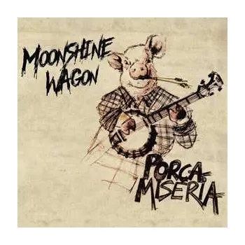Zahraniční hudba LP Moonshine Wagon: Porca Miseria 2017 Red Vinyl