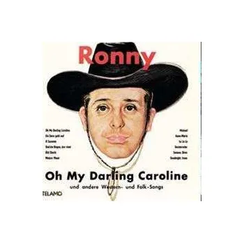 Zahraniční hudba LP Ronny: Oh My Darling Caroline Und Andere Western- Und Folk-Songs 2018