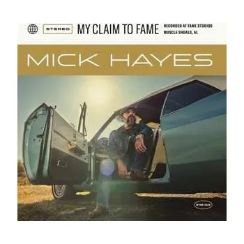 Zahraniční hudba LP Mick Hayes: My Claim To Fame LTD | NUM 2020 Numbered Limited Edition Vinyl