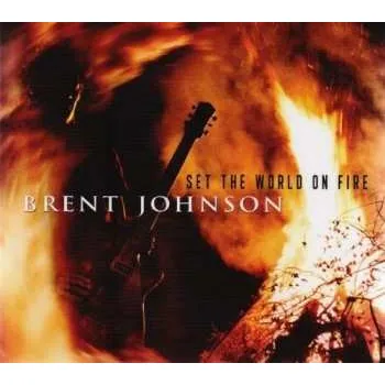 Zahraniční hudba CD Brent Johnson: Set The World On Fire 2014