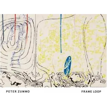 Zahraniční hudba LP Peter Zummo: Frame Loop 2018