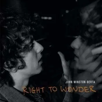 Zahraniční hudba LP John Winston Berta: Right To Wonder 2020