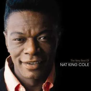 Zahraniční hudba CD Nat King Cole: The Very Best Of Nat King Cole 2009