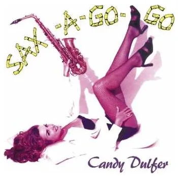 Hudba CD Candy Dulfer: Sax-A-Go-Go 2019
