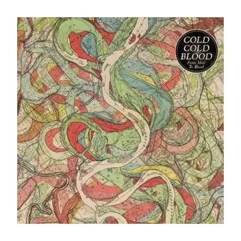Zahraniční hudba LP Cold Cold Blood: From Mud To Blood 2016 Gatefold Cover Vinyl