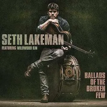 Zahraniční hudba LP Seth Lakeman: Ballads Of The Broken Few 2017 180g Vinyl
