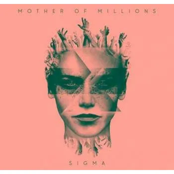 Zahraniční hudba CD Mother Of Millions: Sigma DIGI 2017 Digipack