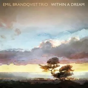 Zahraniční hudba LP Emil Brandqvist Trio: Within A Dream 2018 180g High Quality Vinyl