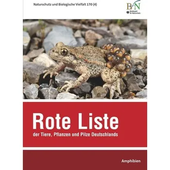 Příroda NaBiV Heft 170/4 Rote Liste der Tiere, Pflanzen und Pilze Deutschlands - Amphibien - Bundesamt für Naturschutz