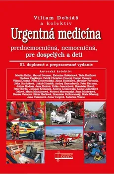 Urgentná medicína prednemocničná, nemocničná, pre dospelých a deti - Viliam Dobiáš a kol. [SK] (2021, pevná)