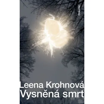 Vysněná smrt - Leena Krohnová