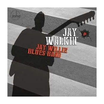 Zahraniční hudba CD Jay Willie Blues Band: Jay Walkin' 2017