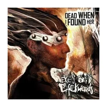 Zahraniční hudba CD Dead When I Found Her: Eyes On Backwards 2016