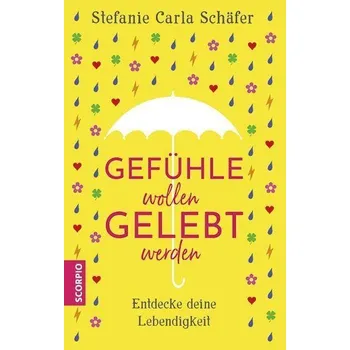 Osobní rozvoj Gefühle wollen gelebt werden - Schäfer, Stefanie