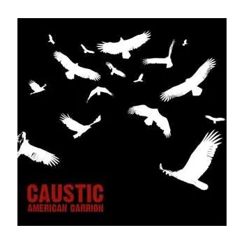 Zahraniční hudba CD Caustic: American Carrion 2018