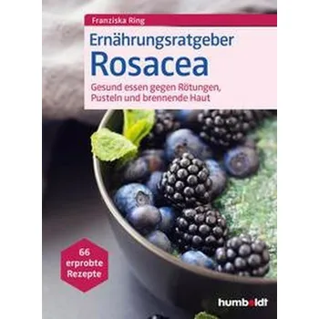 Ernährungsratgeber Rosacea - Ring, Franziska