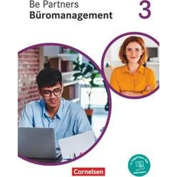 Učebnice Be Partners - Büromanagement 3. Ausbildungsjahr: Lernfelder 9-13 - Fachkunde - Bodamer, Jens
