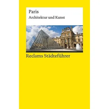 Cestování Reclams Städteführer Paris - Kropmanns, Peter [DE] (2021, Měkká, Reclam Philipp Jun.)