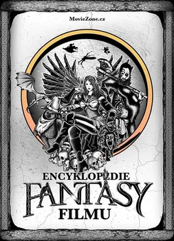Encyklopedie fantasy filmu - Ondřej Mrázek a kol. (2021, pevná)