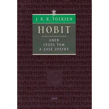 Hobit aneb Cesta tam a zase zpátky - J. R. R. Tolkien (2005, pevná)