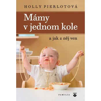 Duchovní literatura Mámy v jednom kole a jak z něj ven