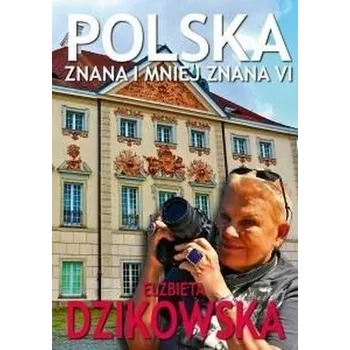 Cestování Polska znana i mniej znana VI - Elżbieta Dzikowska