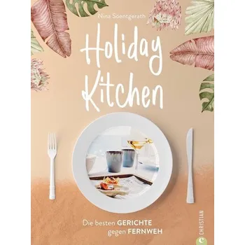 Holiday Kitchen - Soentgerath, Nina