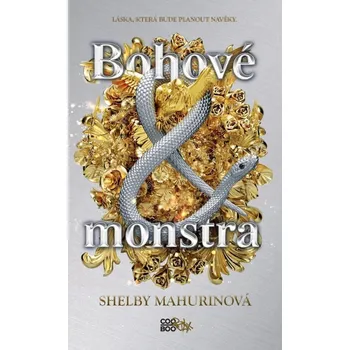 Bohové a monstra - Shelby Mahurinová…