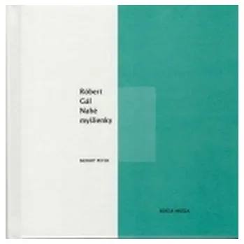 Poezie Nahé myšlienky - Róbert Gál