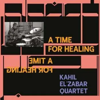 Zahraniční hudba 2LP The Kahil El'Zabar Quartet: A Time For Healing 2022 Insert High Quality Deluxe Edition Vinyl