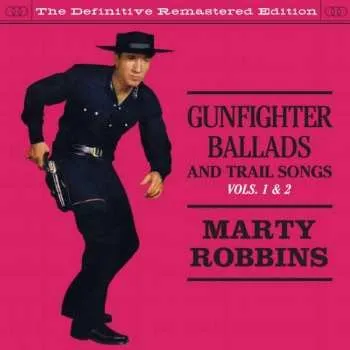 Zahraniční hudba CD Marty Robbins: Gunfighter Ballads And Trail Songs plus More Gunfighter Ballads And Trail Songs 2012