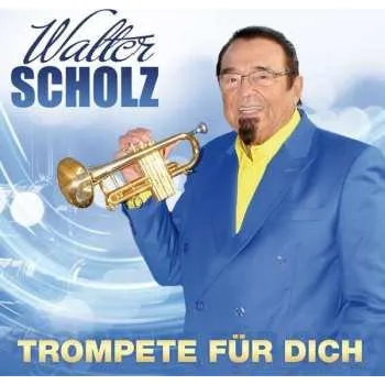 Zahraniční hudba CD Walter Scholz: Trompete Für Dich 2019