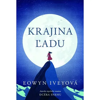Krajina ľadu - Eowyn Ivey