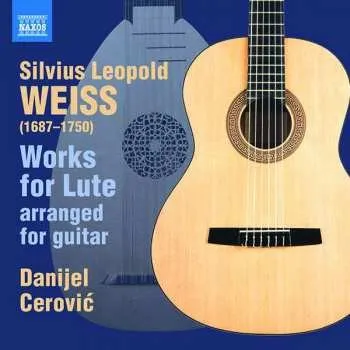 Zahraniční hudba CD Sylvius Leopold Weiss: Works For Lute (Arranged For Guitar) 2020 Arrangiert Für Gitarre