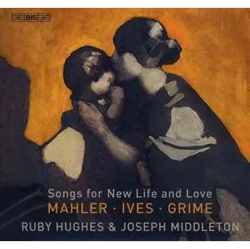 Zahraniční hudba SACD Gustav Mahler: Songs For New Life And Love 2021 SACD